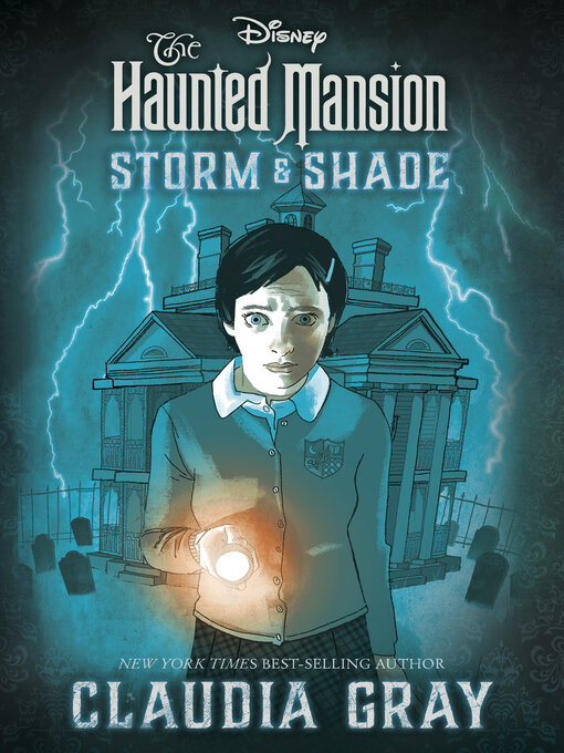 Title details for The Haunted Mansion: Storm & Shade by Claudia Gray - Available